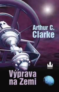 Arthur C. Clarke — Výprava na Zemi