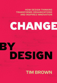 Brown, Tim — Change by Design