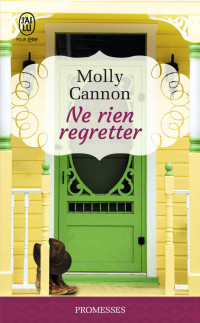 Molly CANNON — Ne rien regretter