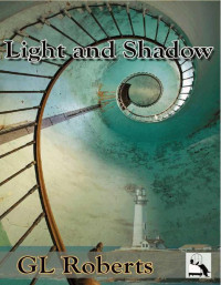 Roberts, GL — Light and Shadow