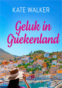 Kate Walker — Geluk in Griekenland