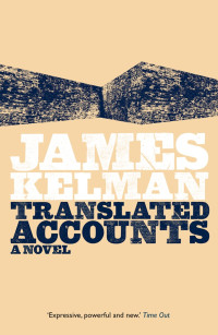 James Kelman — Translated Accounts