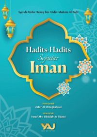 Abu Ubaidah Yusuf Sidawi — Hadits-Hadits Seputar Iman