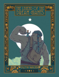 Dustin Hansen — The Legend of the Dream Giants