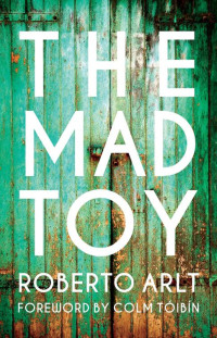 Robert Arlt — The Mad Toy