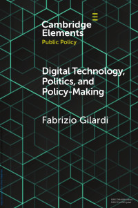 Fabrizio Gilardi — DIGITAL TECHNOLOGY, POLITICS, AND POLICY-MAKING