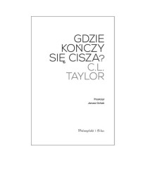 C. L. Taylor — Gdzie kończy sie cisza