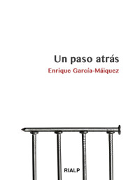 Enrique García-Máiquez [García-Máiquez, Enrique] — Un paso atrás