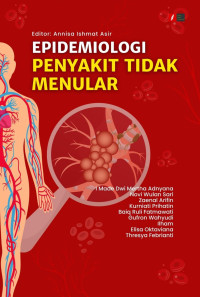 I Made Dwi Mertha Adnyana, Novi Wulan Sari, Zaenal Arifin, Kurniati Prihatin, Baiq Ruli Fatmawati, Gufron Wahyudi, Ilham, Elisa Oktaviana, Thresya Febrianti — Epidemiologi Penyakit Tidak Menular