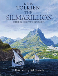 J.R.R. Tolkien (Author) Christopher Tolkien (Editor), Ted Nasmith (Illustrator) — The Silmarillion