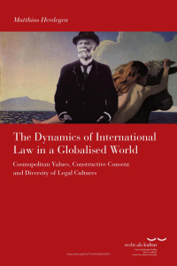 Matthias Herdegen — The Dynamics of International Law in a Globalised World