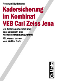 Reinhard Buthmann — Kadersicherung im Kombinat VEB Carl Zeiss Jena