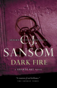 C. J. Sansom — Dark Fire