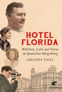 Amanda Vaill; — Hotel Florida