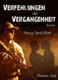 Zesi, Miamo — Verfehlungen der Vergangenheit · Navy-Seal-Team Matt