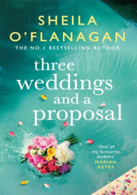 Sheila O'Flanagan — Three Weddings and a Proposal