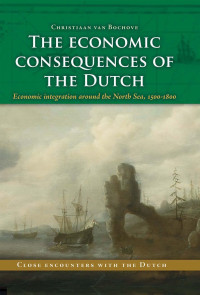 Bochove, Christiaan van — The Economic Consequences of the Dutch