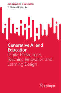 B. Mairéad Pratschke — Generative AI and Education: Digital Pedagogies, Teaching Innovation and Learning Design