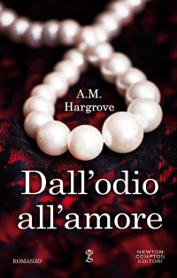 A.M. Hargrove — Dall'odio all'amore