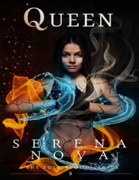 Serena Nova — Queen (The Full-Blood Book 3)