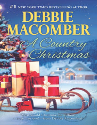 Debbie Macomber — A Country Christmas: Return to Promise\Buffalo Valley (Heart of Texas)