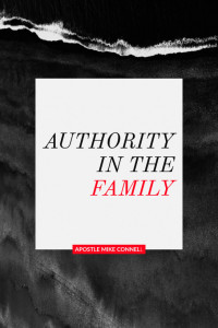 Mike Connell — Authority In The Family