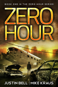 Justin Bell & Mike Kraus — Zero Hour (Zero Hour Series, Book 1)