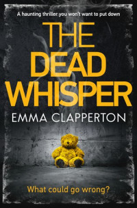 Emma Clapperton  — The Dead Whisper