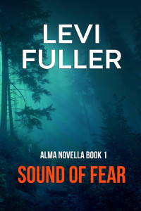 Levi Fuller [anmei, Yang] — Sound of Fear: A Suspense Mystery Novel