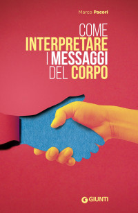 Pacori Marco — Come interpretare i messaggi del corpo