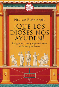 Néstor F. Marqués González — ¡Que los dioses nos ayuden!