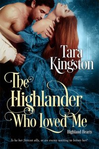 Tara Kingston — The Highlander Who Loved Me