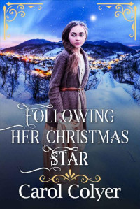 Carol Colyer — Following Her Christmas Star