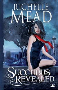 Richelle Mead [Mead, Richelle] — Succubus Revealed - T6