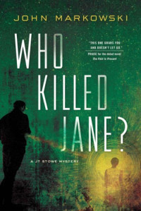 John Markowski — Who Killed Jane?