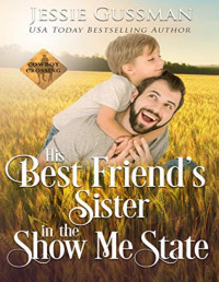 Jessie Gussman [Gussman, Jessie] — His Best Friend's Sister in the Show Me State