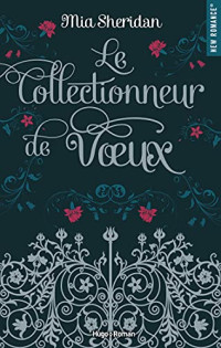 Mia Sheridan — Le collectionneur de voeux