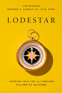 Jim McCann, George S. Everly — Lodestar: Tapping Into the 10 Timeless Pillars of Success