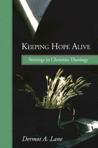 Dermot A. Lane; — Keeping Hope Alive