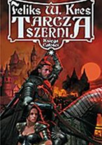 Feliks W. Kres — Tarcza Szerni, tom 1