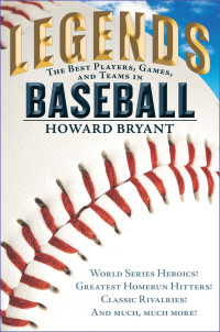 Bryant, Howard — Legends · The Best Players, Games, and Teams in Baseball