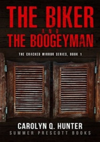 Carolyn Q. Hunter — The Biker and the Boogeyman