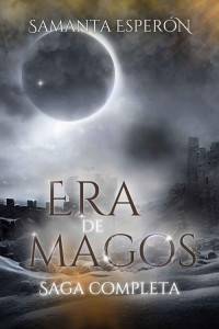 Samanta Esperón — Era de Magos - Saga completa: Saga de fantasía épica- oscura (Spanish Edition)