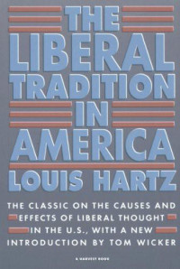 Louis Hartz — The Liberal Tradition in America