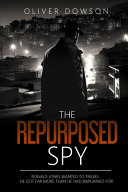 Oliver Dowson — The Repurposed Spy