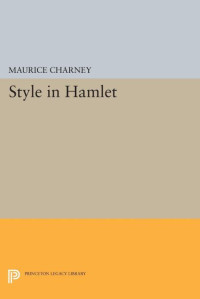 Maurice Charney — Style in Hamlet