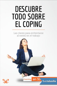 Benjamin Fléron — Descubre todo sobre el coping. Las claves para enfrentarse al estrés en el trabajo