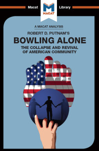 Elizabeth Morrow;Lindsay Scorgie-Porter; — An Analysis of Robert D. Putnam's Bowling Alone