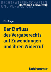 Kiki Beyer — Der Einfluss des Vergaberechts auf Zuwendungen und ihren Widerruf