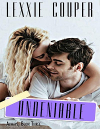 Lexxie Couper — Undeniable (Always Book 3)